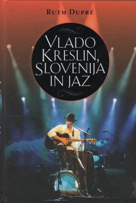 <p>Ruth Dupré: Vlado Kreslin, Slovenia in jaz, Modrijan (2014).</p>