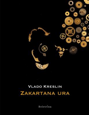 <p>Vlado Kreslin: Zakartana ura, Beletrina (2018).</p>