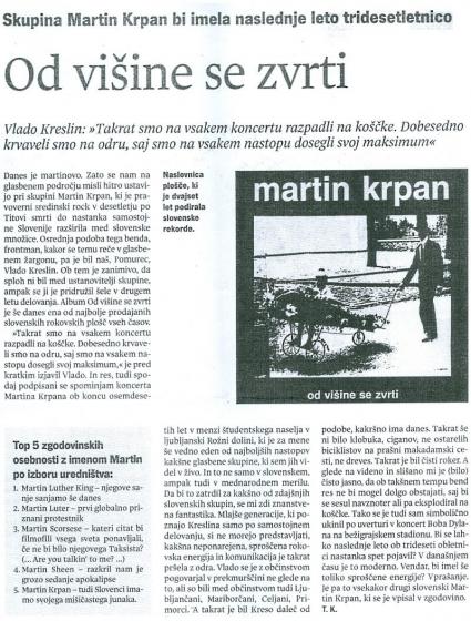 <p>Od višine se zvrti - Skupina Martin Krpan bi imela naslednje leto tridesetletnico, Pomurski vestnik 11.11.2010</p>