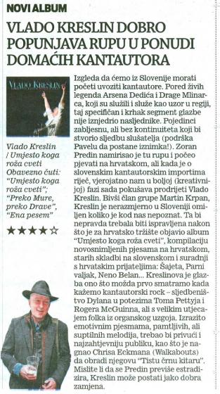 <p>Vlado Kreslin dobro popunjava rupu u ponudi domaćih kantautora, Večernji list, Zagreb, 18.11.2013</p>